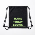 Make Today Count String Bag